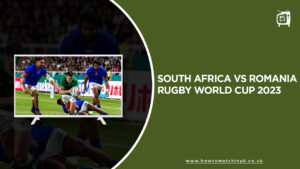 Watch South Africa vs Romania Rugby World Cup 2023 in UK on 9Now