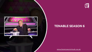 How to Watch Tenable Season 6 Outside UK on ITV [Ultimate Free Guide]