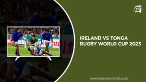 Watch Ireland vs Tonga Rugby World Cup 2023 In UK On 9Now