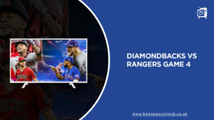 How to Watch Diamondbacks vs Rangers Game 4 in UK on Peacock [Best trick]