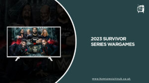 How To Watch 2023 Survivor Series WarGames in UK on Peacock