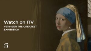 How To Watch Vermeer The Greatest Exhibition Outside UK On ITV [Online Free]