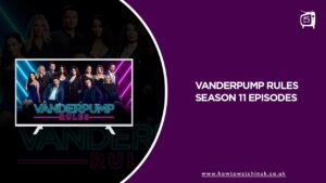 How to Watch Vanderpump Rules Season 11 Episodes in UK on Hulu [In 4K Result]
